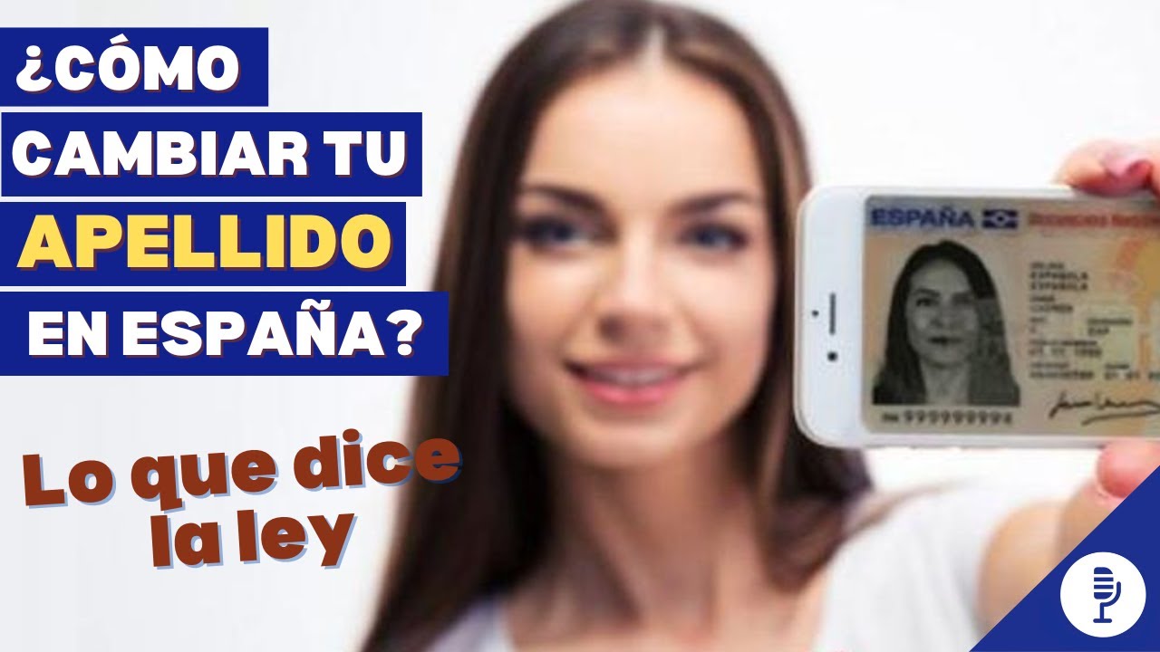 como cambiar el apellido de mi hijo en españa