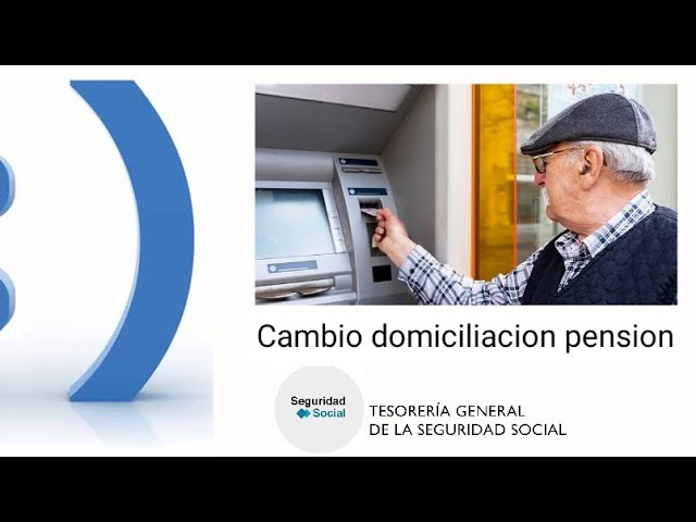 como cambiar la domiciliación bancaria de la pension