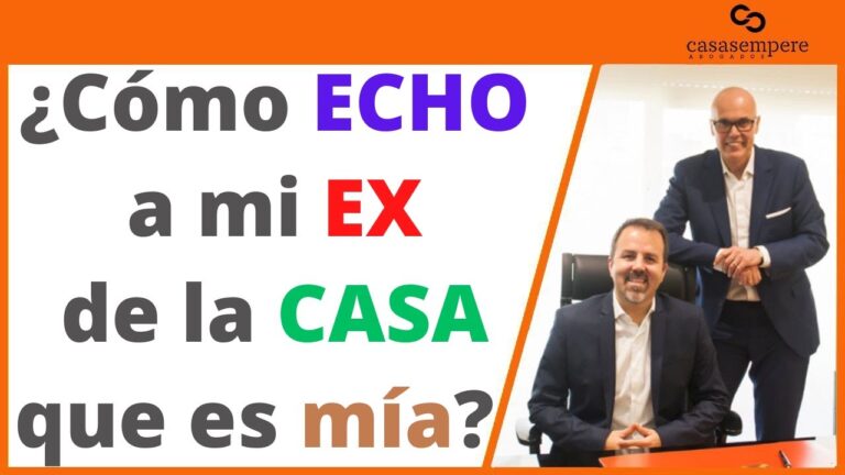 como echar a mi ex mujer de mi casa
