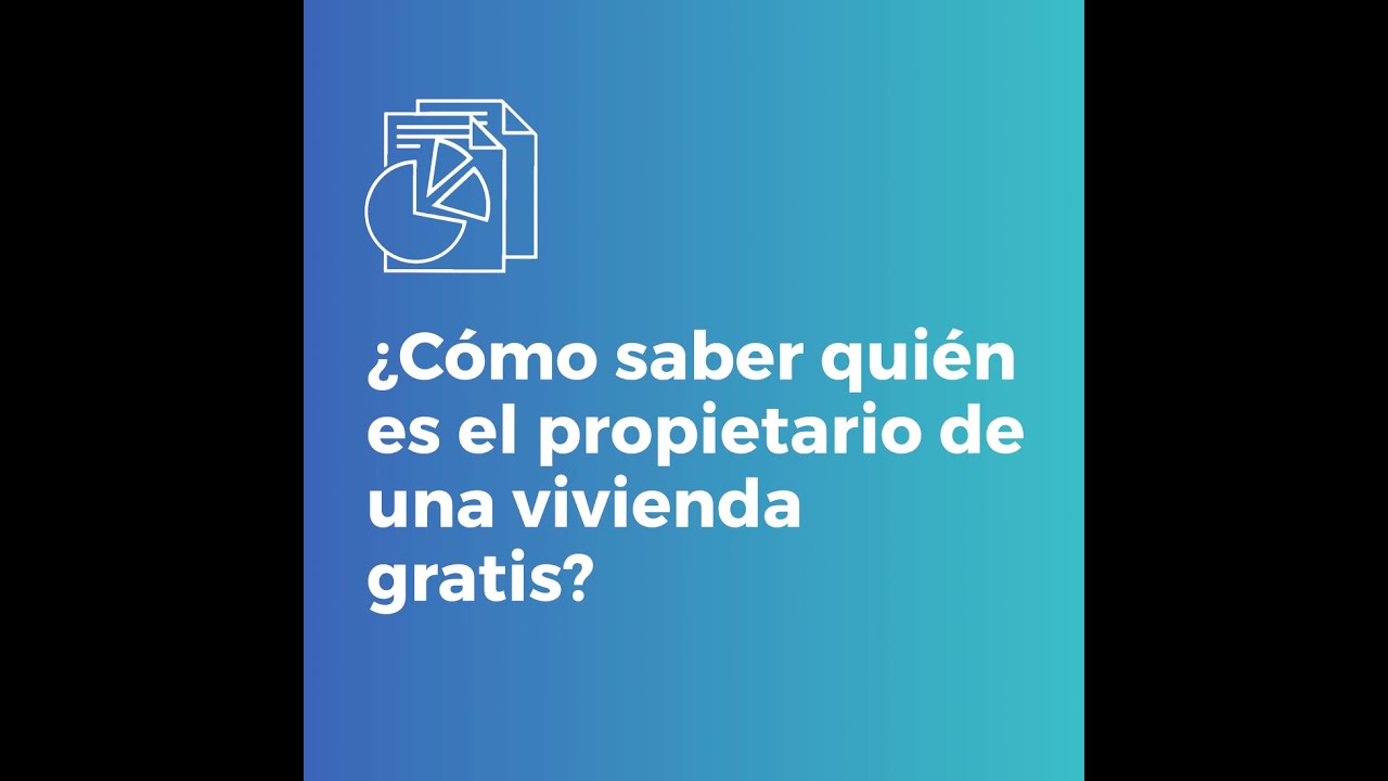 como saber el propietario de una vivienda gratis
