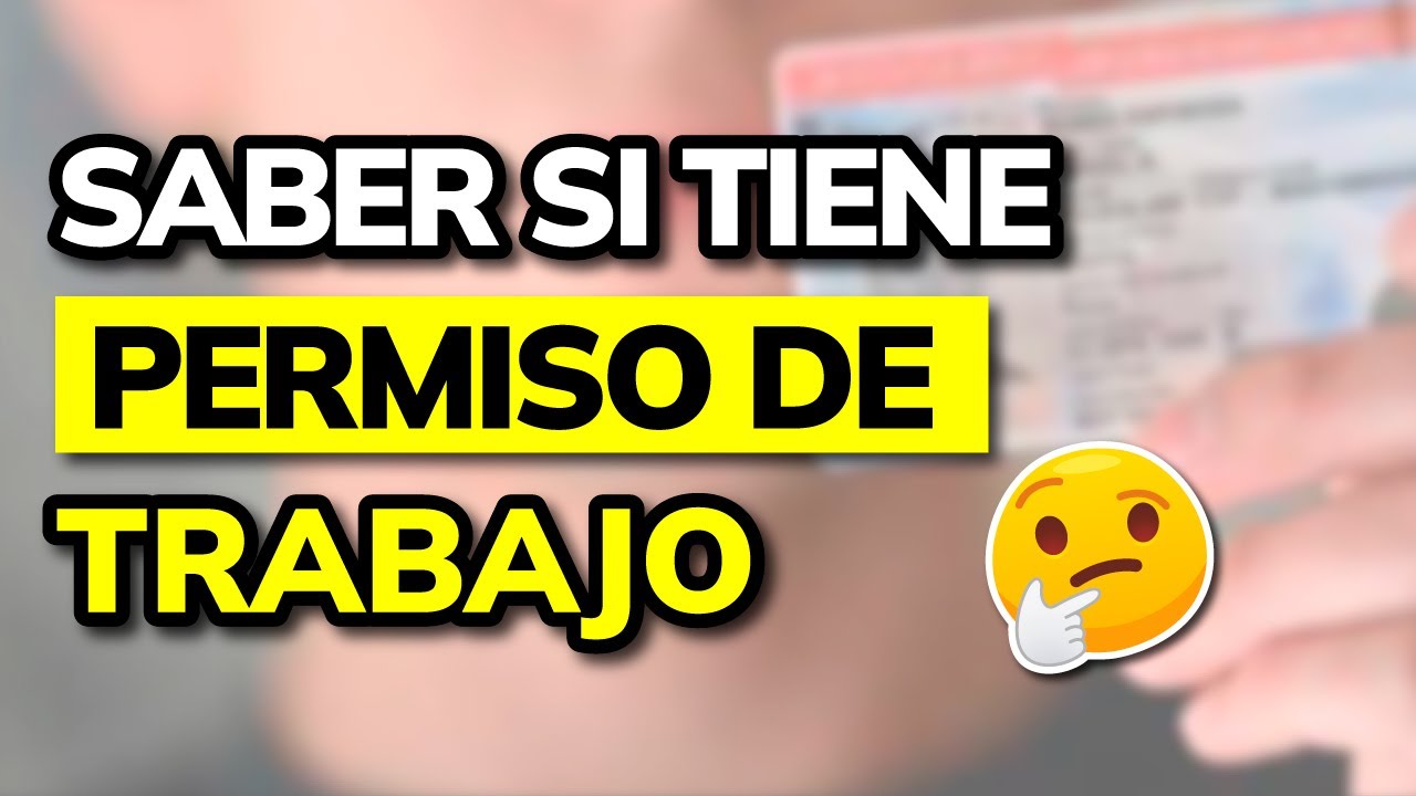 como saber si un extranjero tiene permiso de trabajo