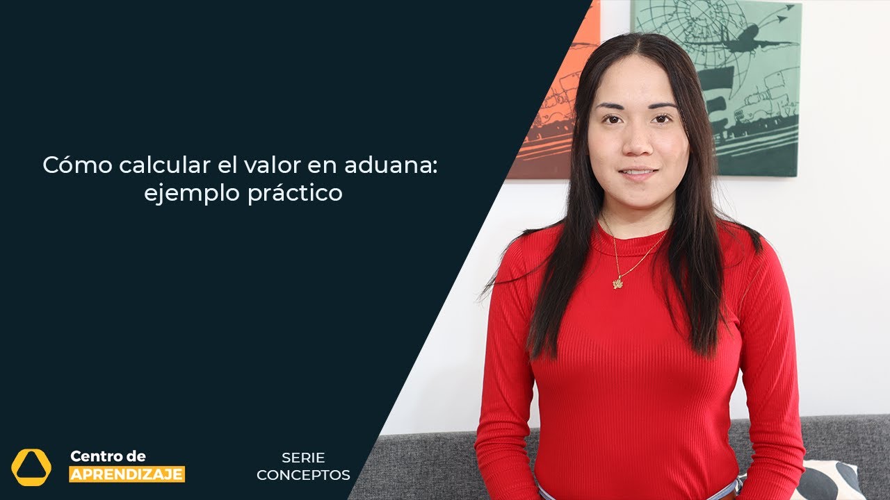 como sacar el valor en aduana de una mercancia