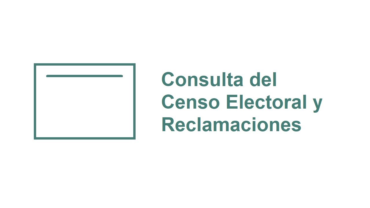 consulta del censo electoral y presentación de reclamaciones