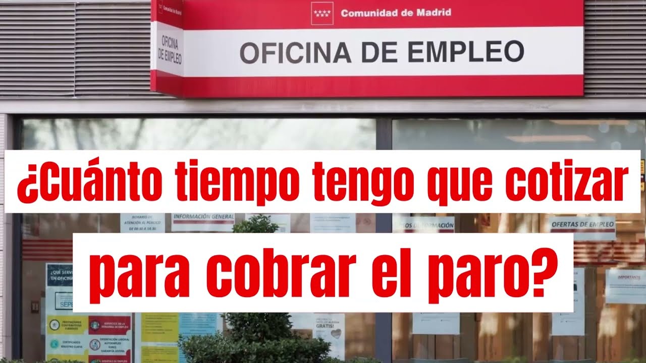 cuanto tiempo tienes que tener cotizado para cobrar el paro