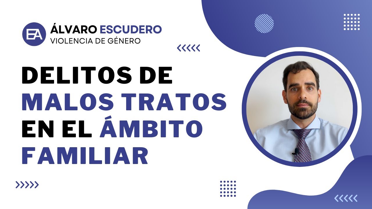 delito de malos tratos en el ambito familiar codigo penal