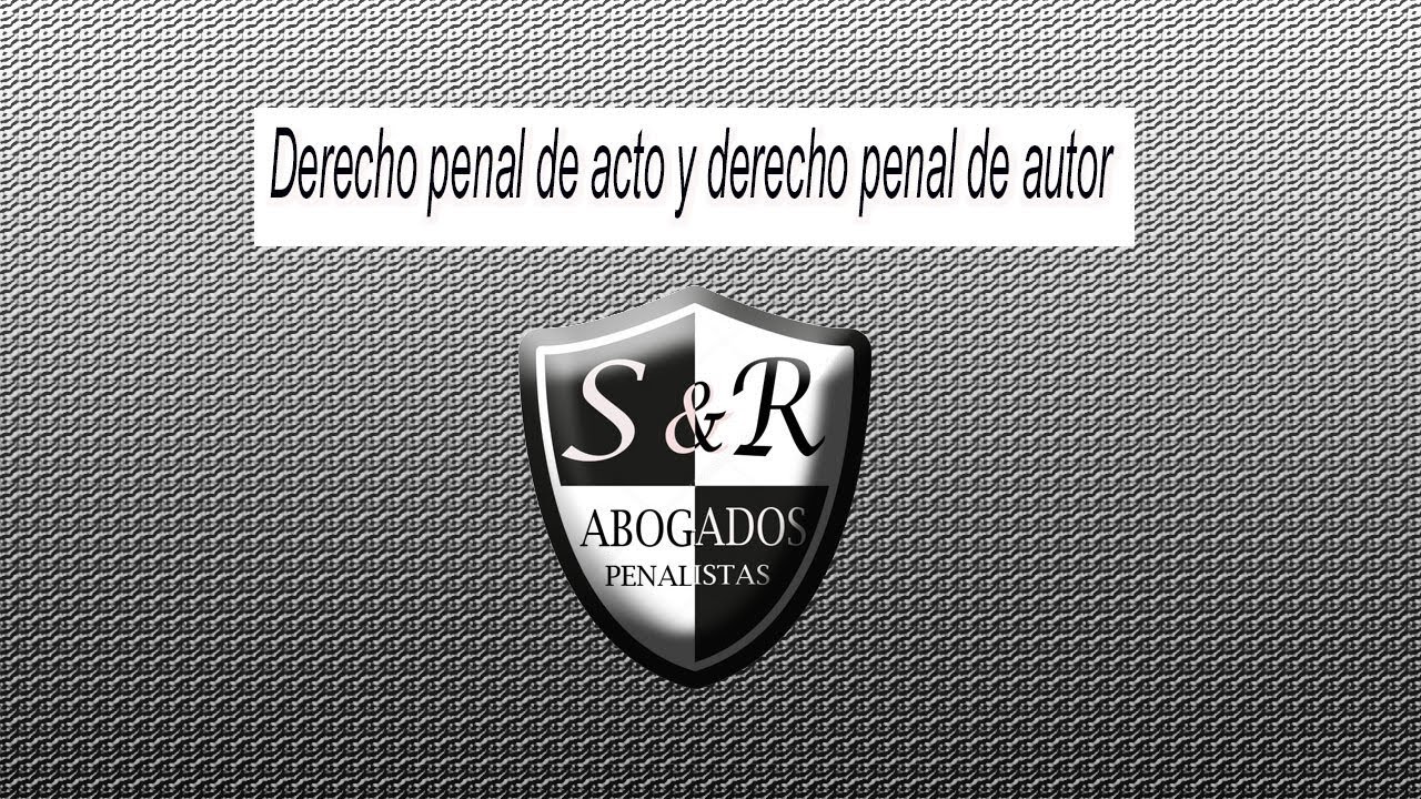 derecho penal de hecho y derecho penal de autor