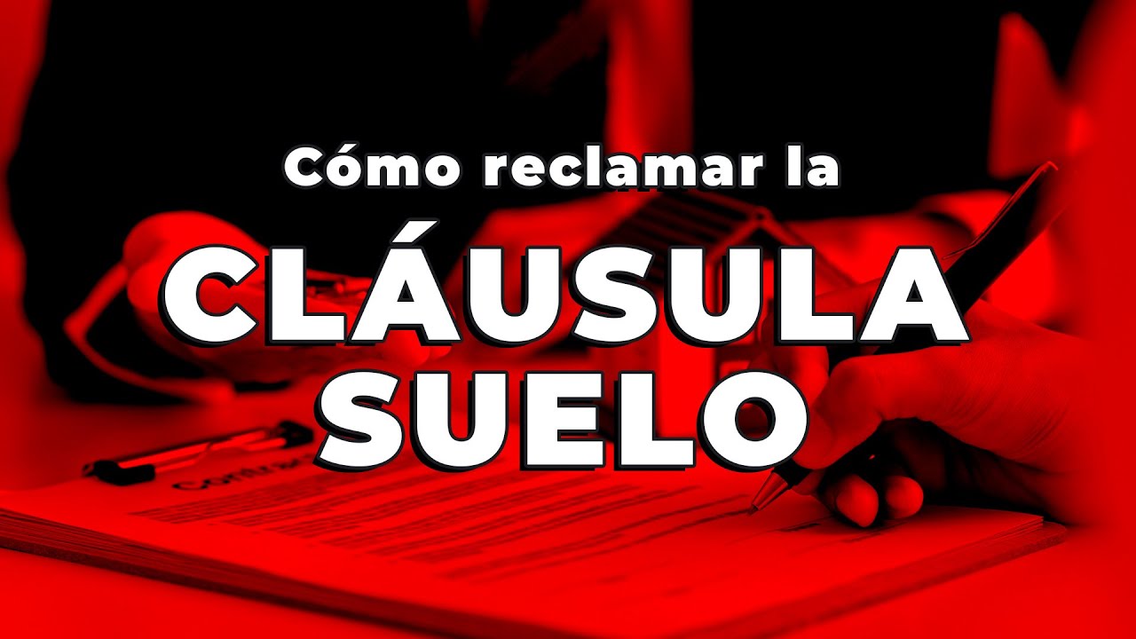 desde que año se puede reclamar la clausula suelo