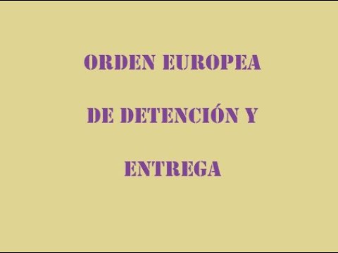 diferencia entre extradicion y orden de detencion europea