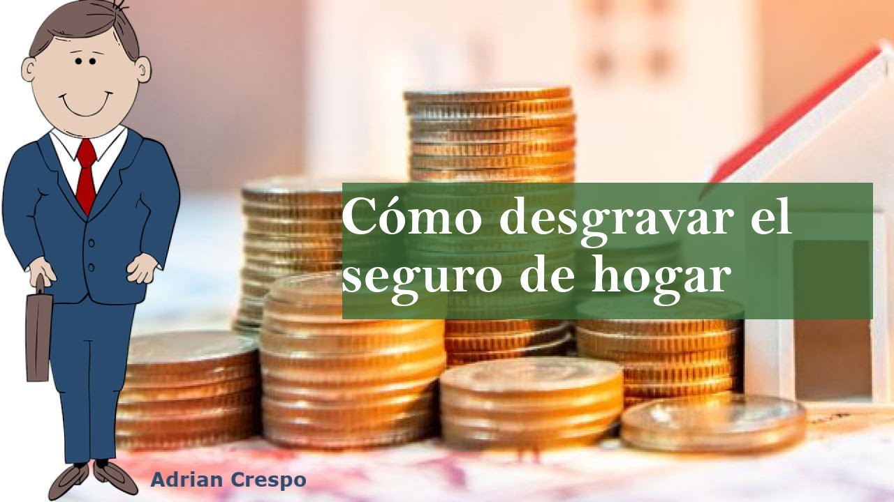 en que casilla se desgrava el seguro de hogar