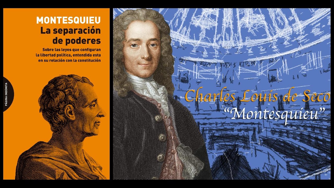 en que consiste la division de poderes teorizada por montesquieu