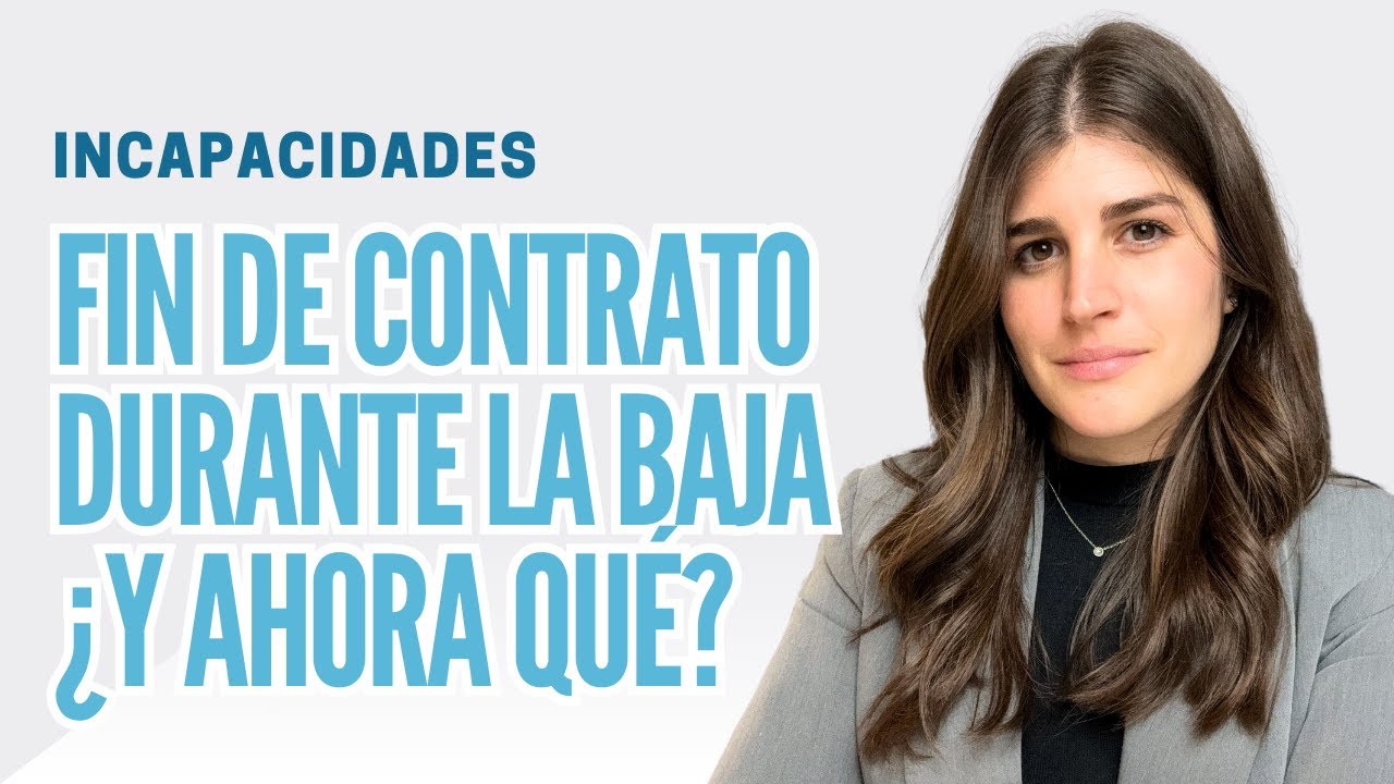 fin de contrato estando de baja por enfermedad comun