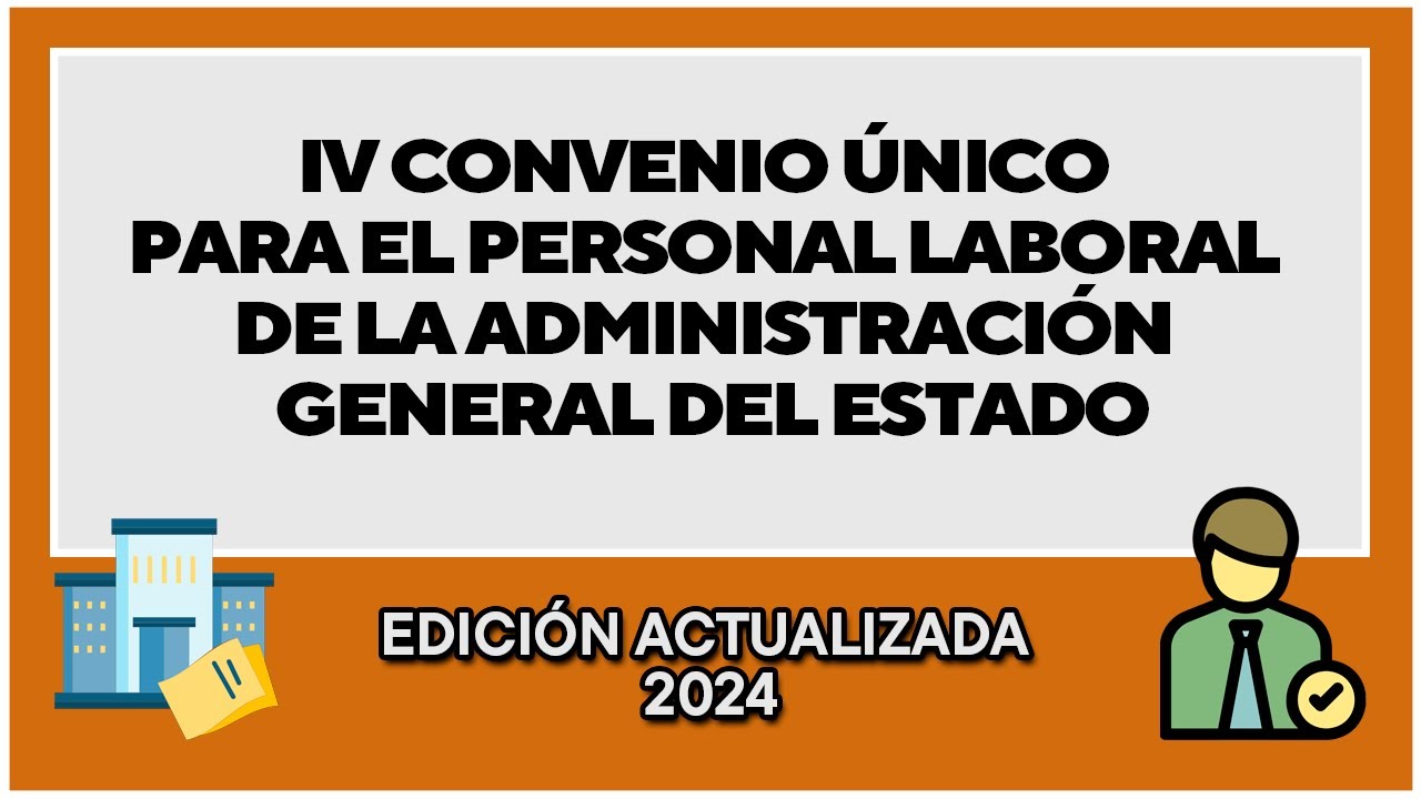 iii convenio unico personal laboral administracion general estado