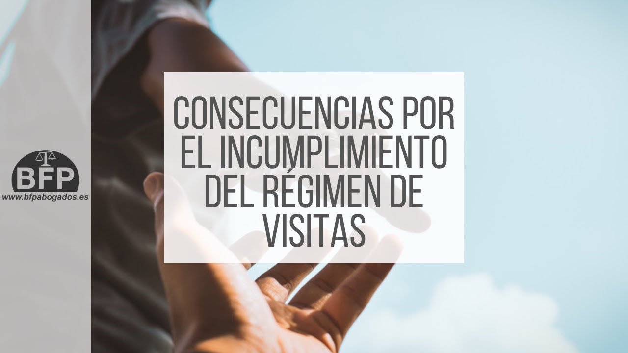 incumplimiento de regimen de visitas nuevo codigo penal