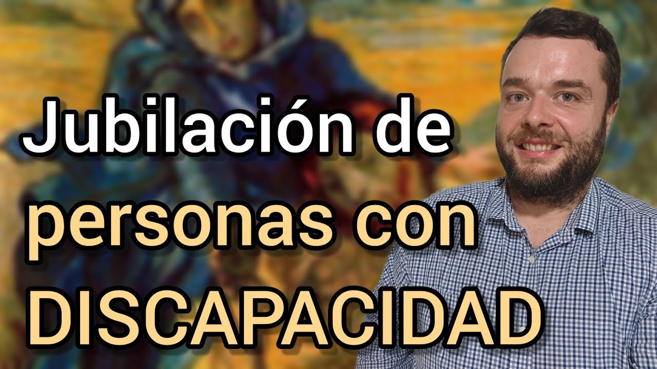 jubilarse a los 55 años con una minusvalia