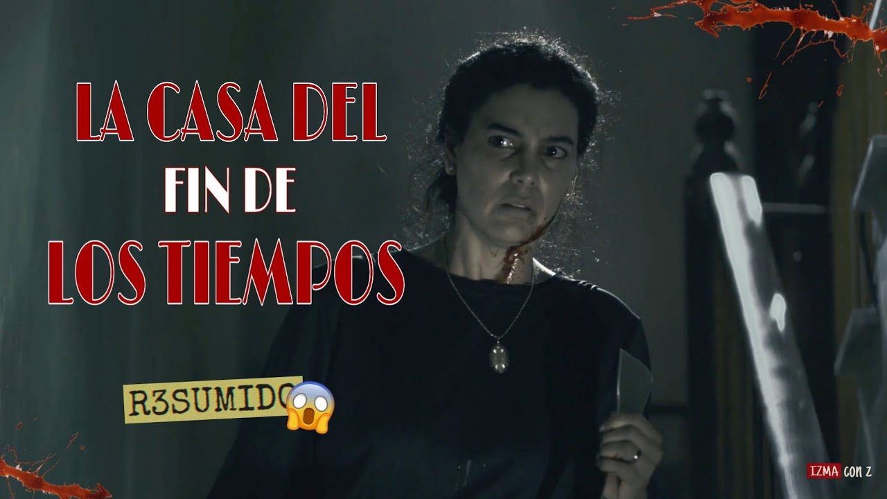 la casa del fin de los tiempos resumen