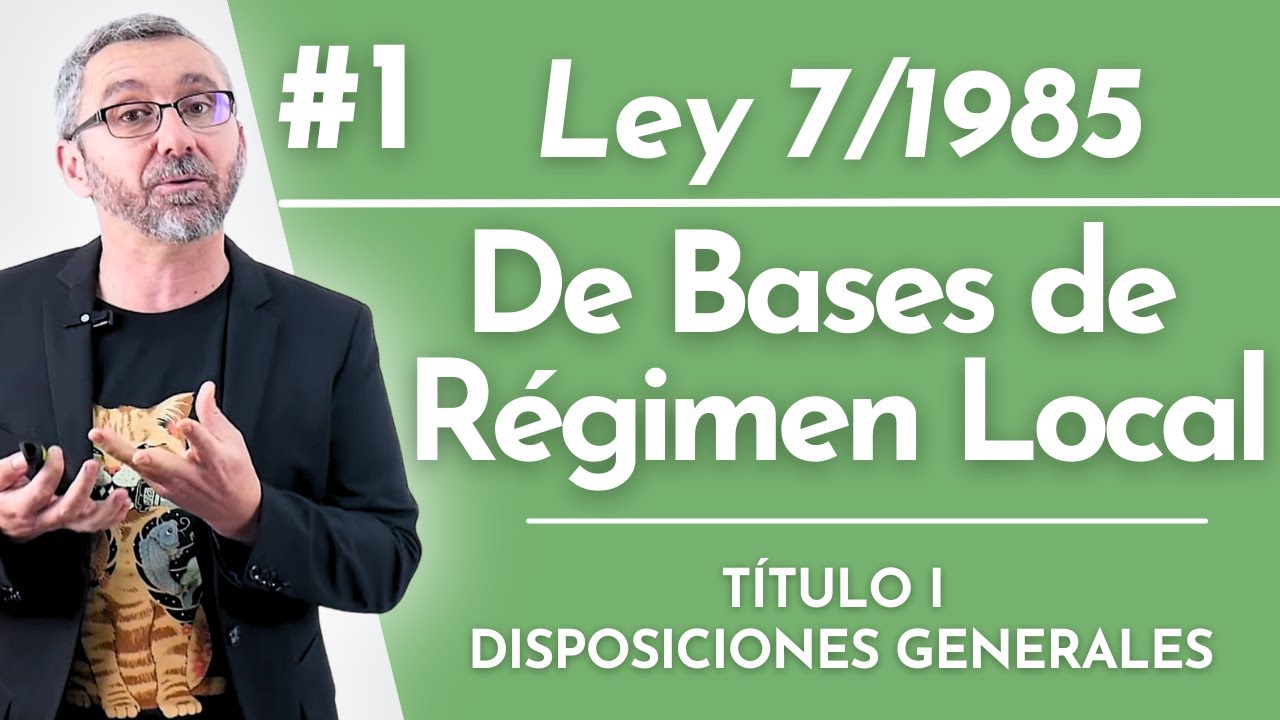 ley 7 85 de bases de régimen local