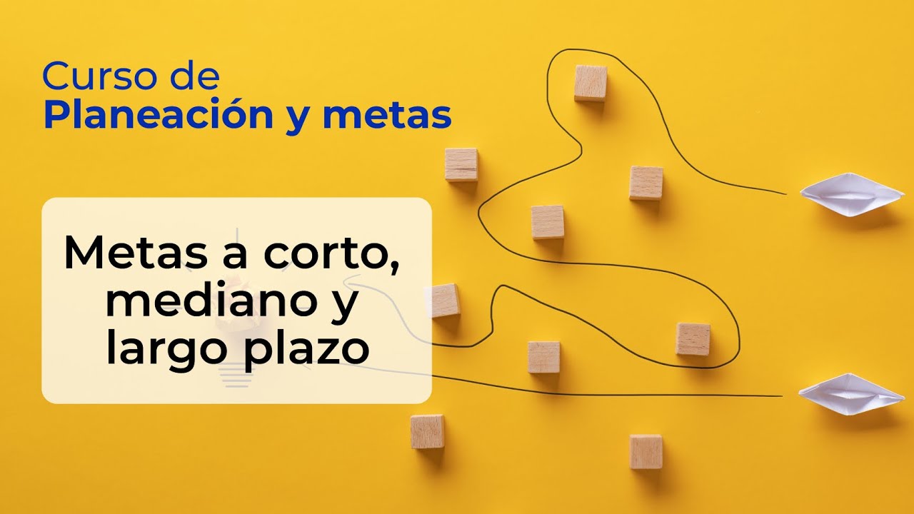 metas a corto mediano y largo plazo proyecto de vida