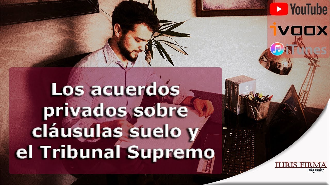por que los bancos quieren llegar a acuerdos clausula suelo