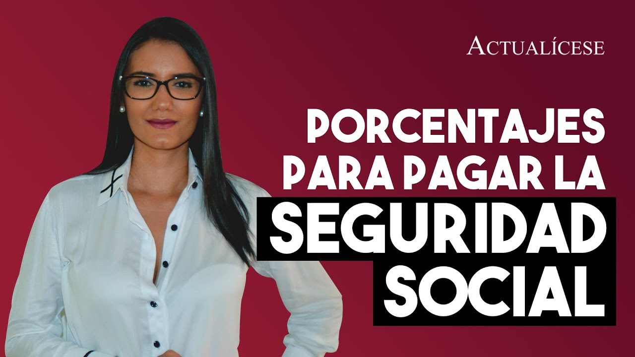 porcentaje que paga el trabajador por seguridad social