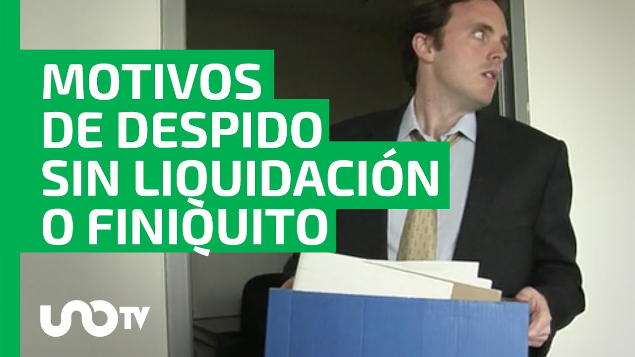 porque motivos te pueden despedir de un trabajo