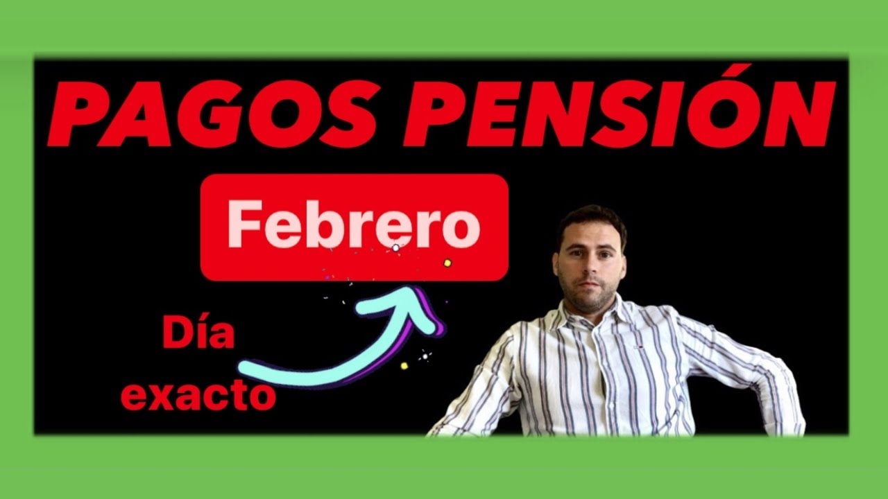 que dia se cobra la pension en febrero