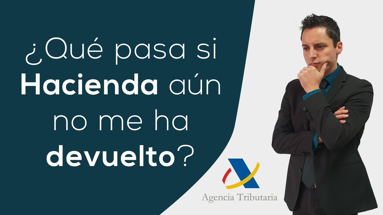 que hago si hacienda no me ha devuelto