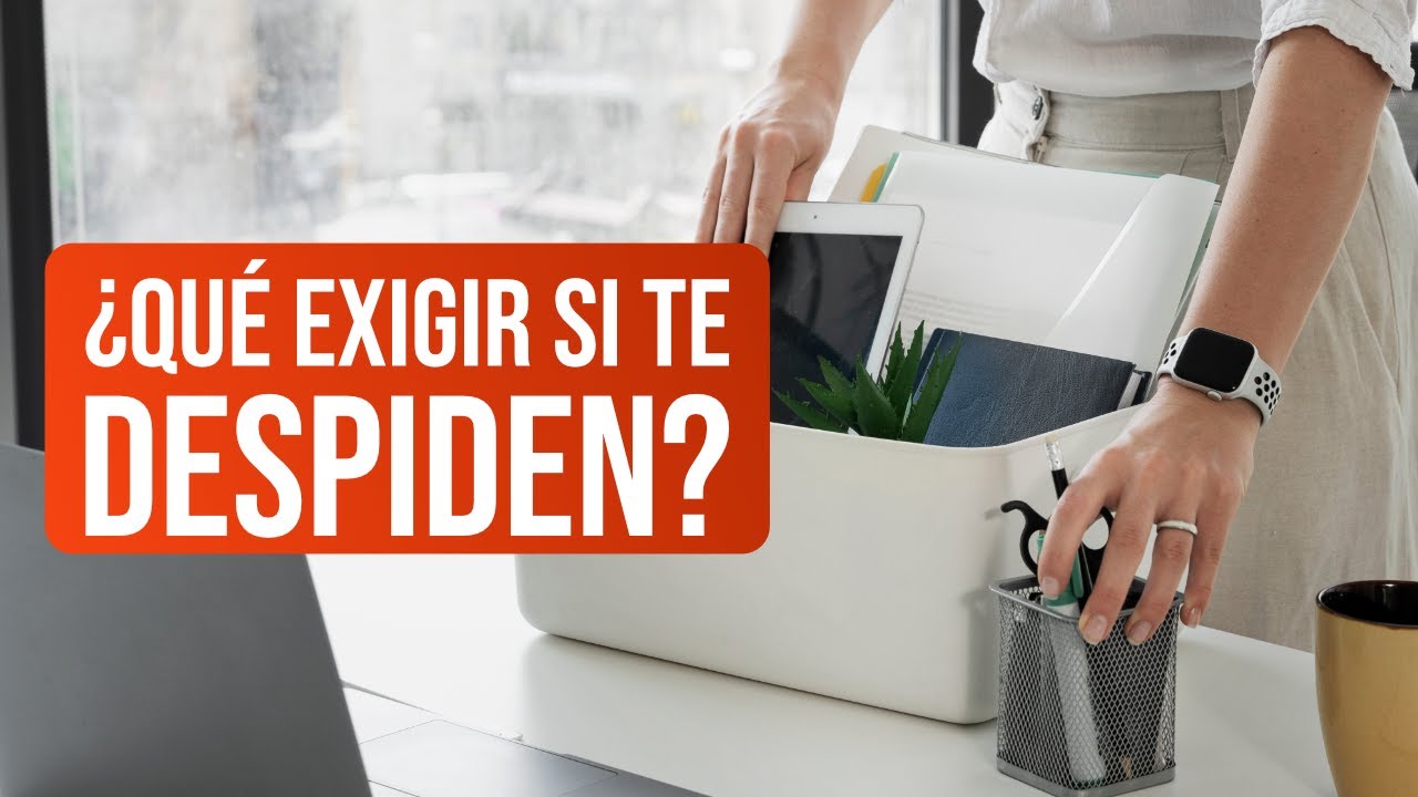que me tienen que dar cuando me despiden