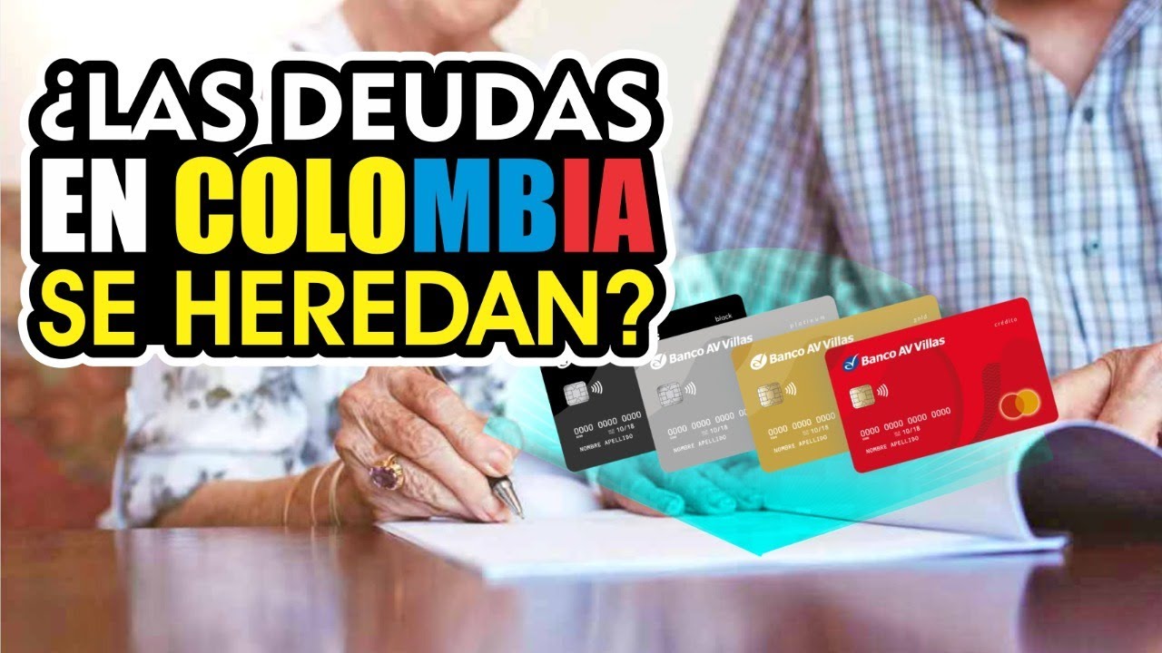 que pasa con las deudas de un fallecido en colombia