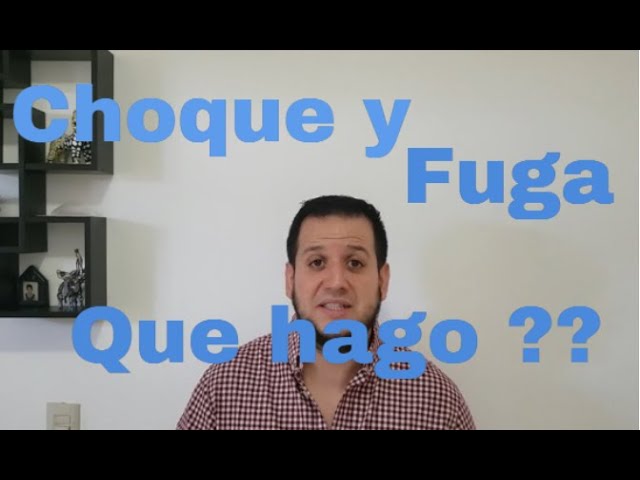 que pasa si te chocan y se dan ala fuga