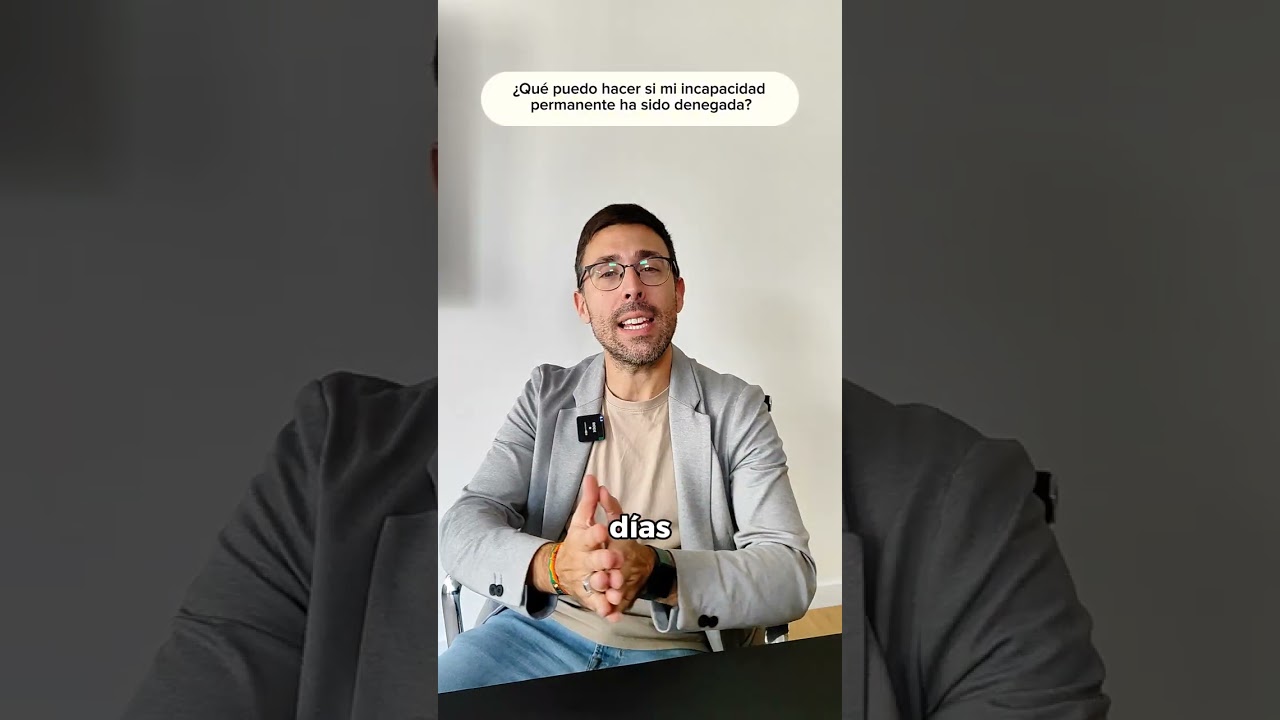 que pasa si te deniegan la incapacidad permanente
