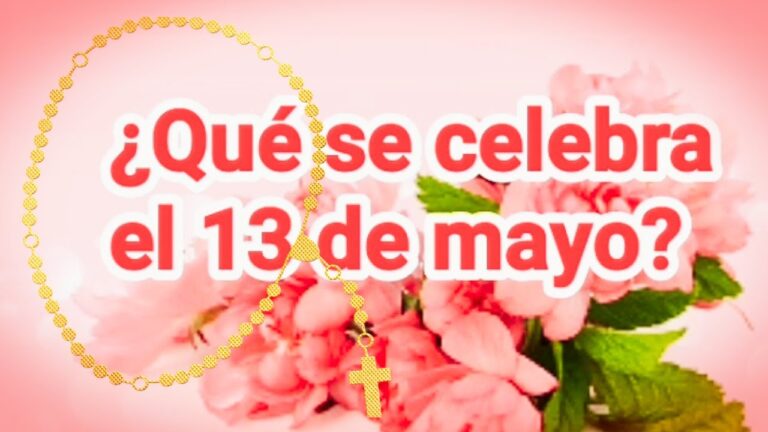 qué se celebra el día 13 de mayo