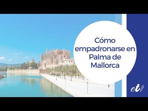 que se necesita para empadronarse en palma de mallorca