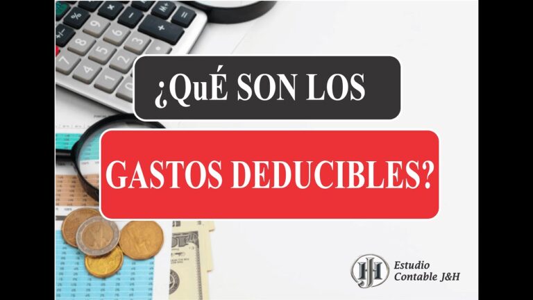 qué son los gastos deducibles y cuáles son