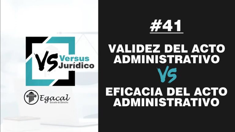 requisitos de validez y eficacia del acto administrativo