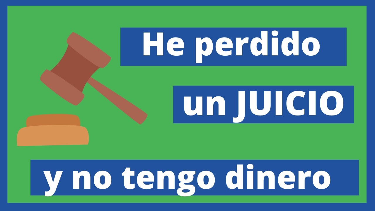 si me condenan a pagar y no tengo dinero