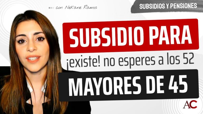 subsidio de desempleo para mayores de 45 años